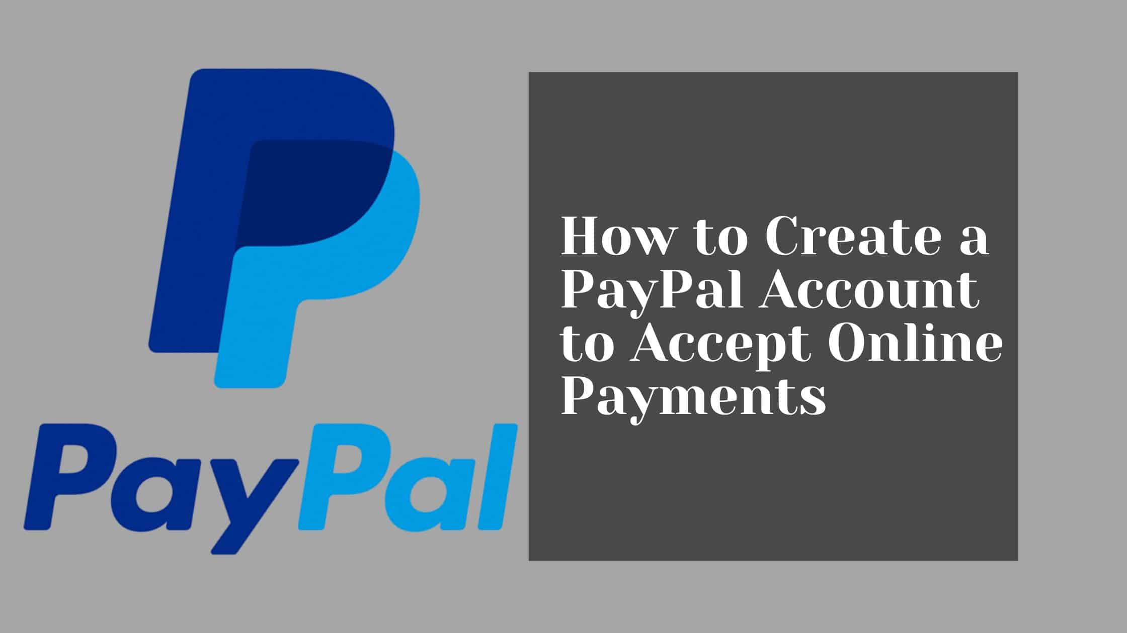 How to Create a PayPal Account in 2024